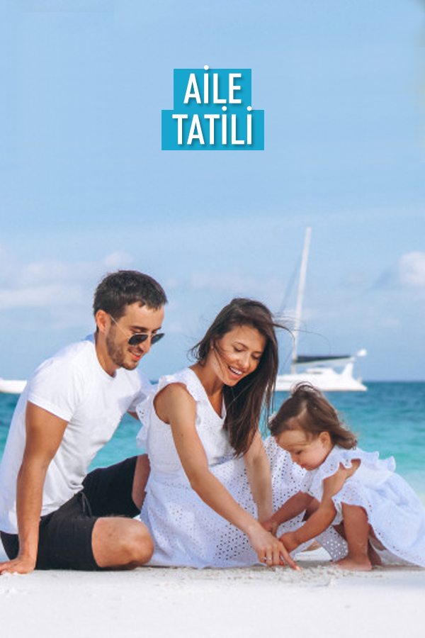 AİLE TATİLİ